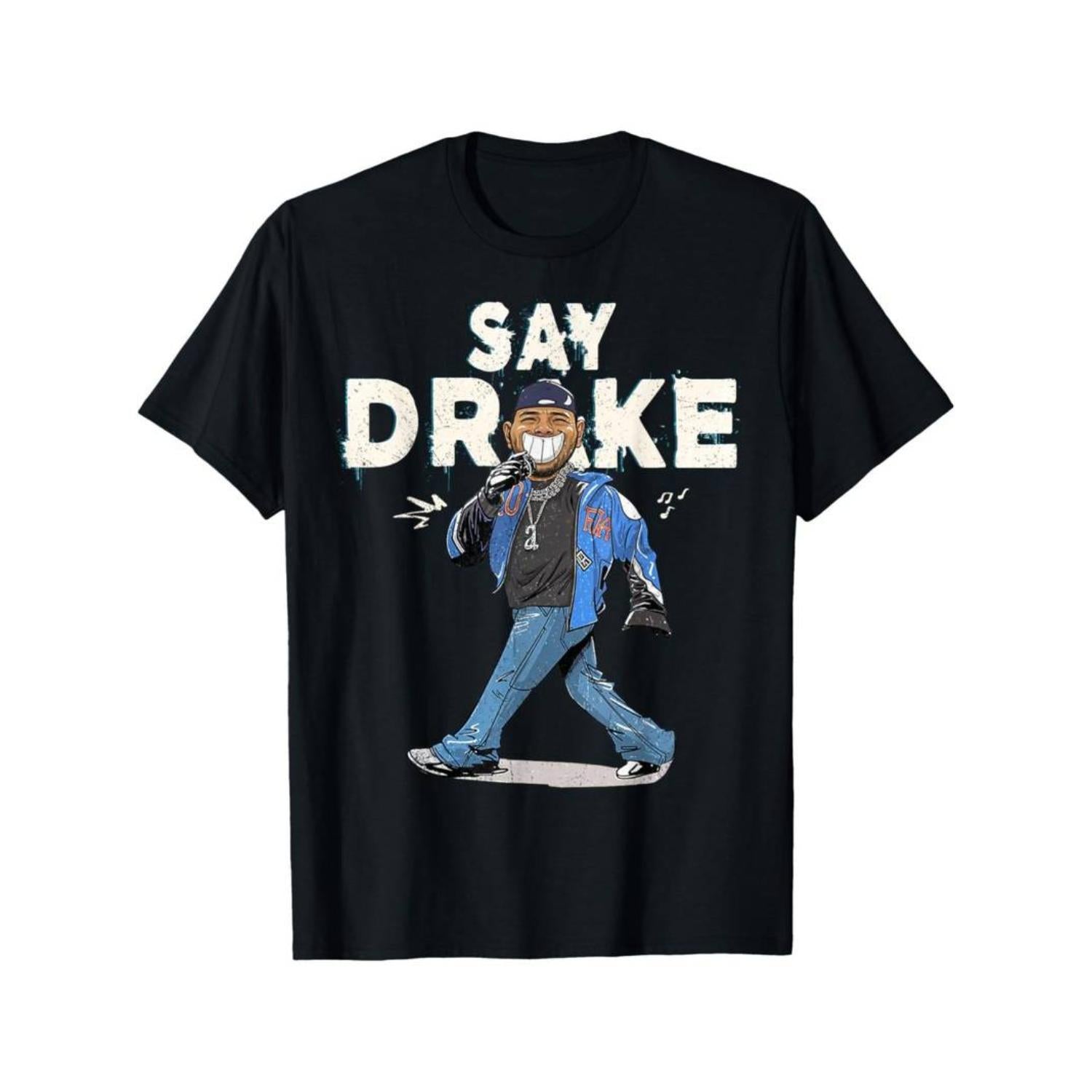 Say Drake Graphic T-Shirt
