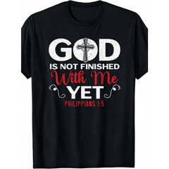 God Is Not Finished With Me Yet Philippians 1:5 Christian T-Shirt Faith Bible Verse Scripture Graphic Tee Inspirational Church Gift Unisex Summer Casual Top