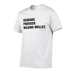 Graphic tee [Husband.Provider.Walking Wallet] funny t-shirt Unisex