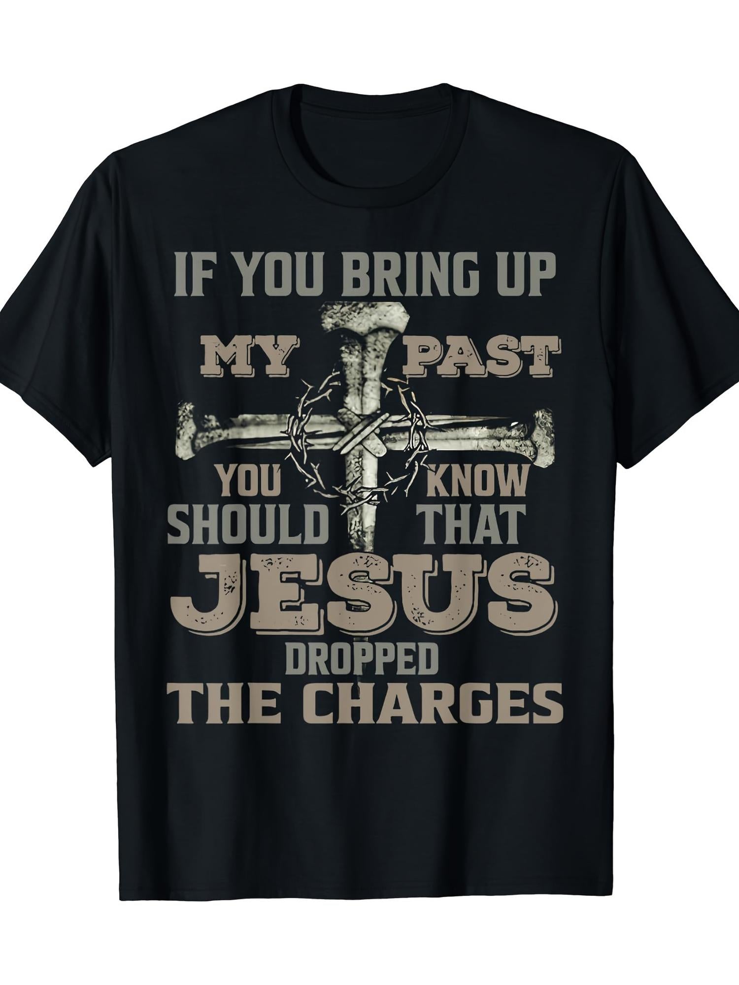 Men'S Inspirational Cotton T-Shirt - "If You Bring Up My Past, You Should Know That Jesus Dropped the Charges" with Cross Graphic, Casual Crew Neck, Short Sleeve, Machine Washable