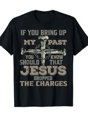 Men'S Inspirational Cotton T-Shirt - "If You Bring Up My Past, You Should Know That Jesus Dropped the Charges" with Cross Graphic, Casual Crew Neck, Short Sleeve, Machine Washable