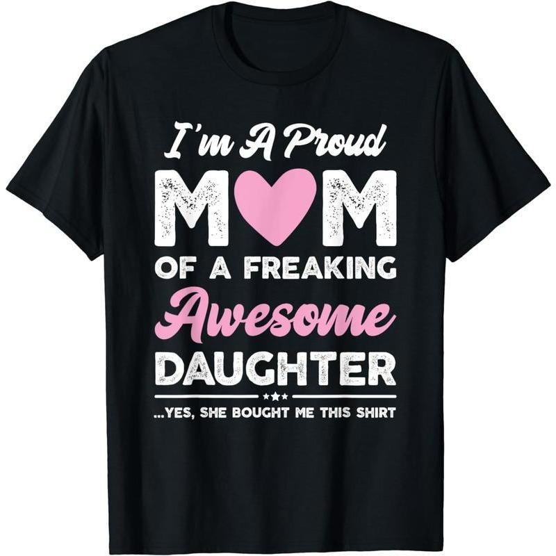I'm A Proud Mom Funny Mothers Day T-Shirt
