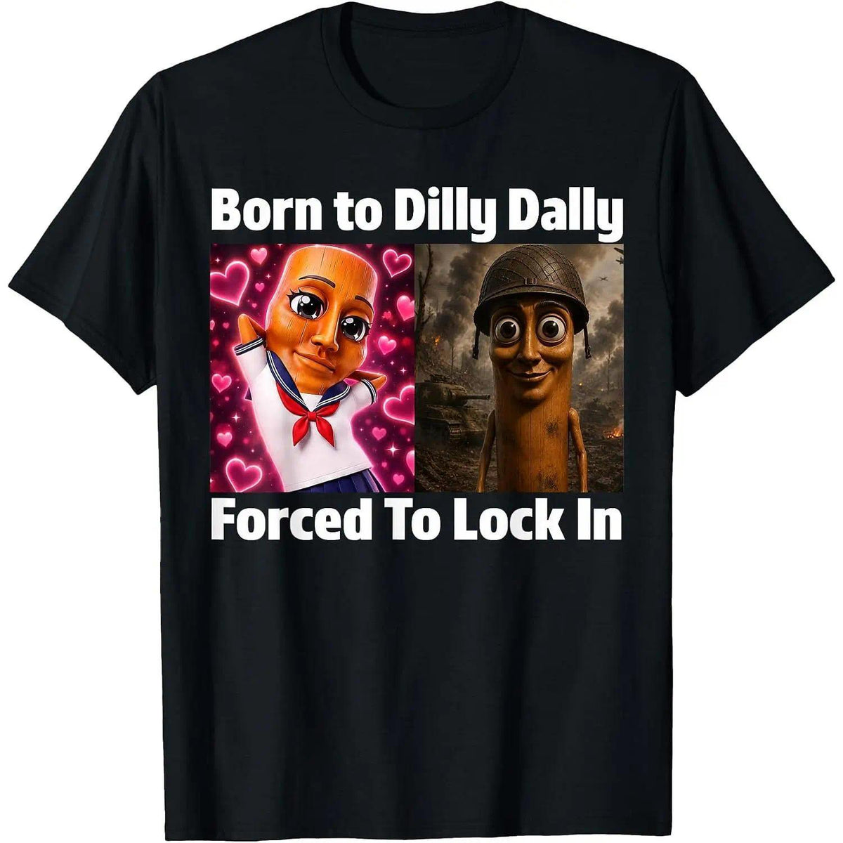 Men Women's Casual Graphic Tee Born to Dilly Dally Forced to Lock in Tung Tung Sahur Meme T-Shirt Short Sleeve Fashion Clothing