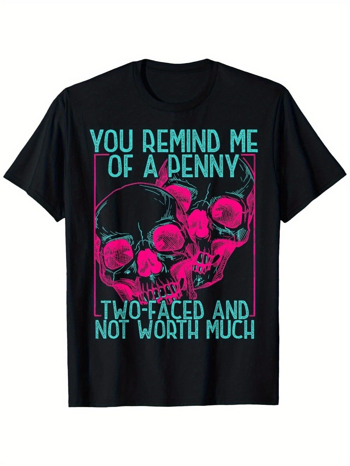 Penny Two Faced Not Worth Much Funny Sarcastic Quote CasualGift Trendy UnisexTee