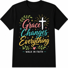 Grace Changes Everything Christian Faith Inspirational Religious Gift Unisex Tee