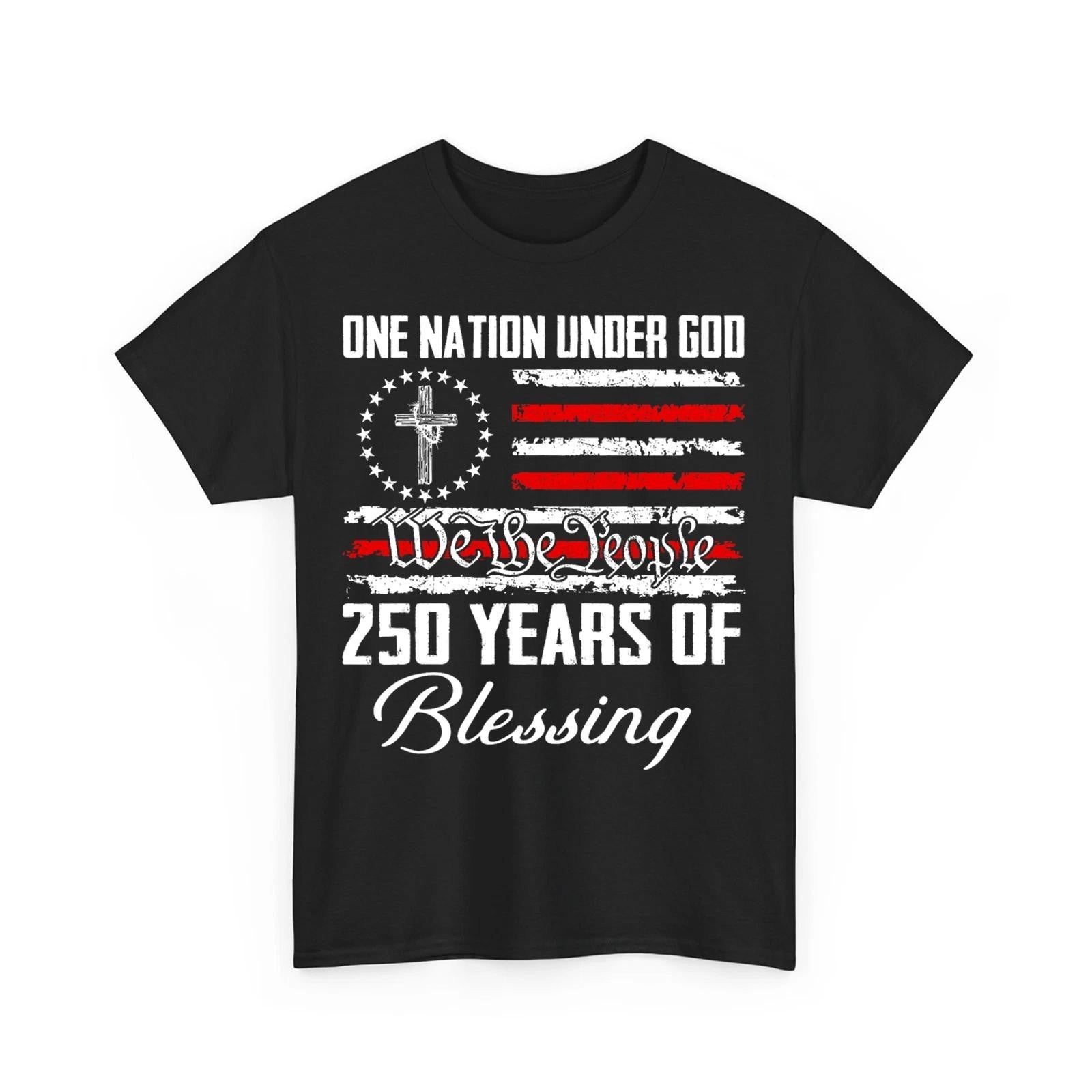 One Nation Under God 250 Years 250th Anniversary USA Birthday Patriotic T-Shirt