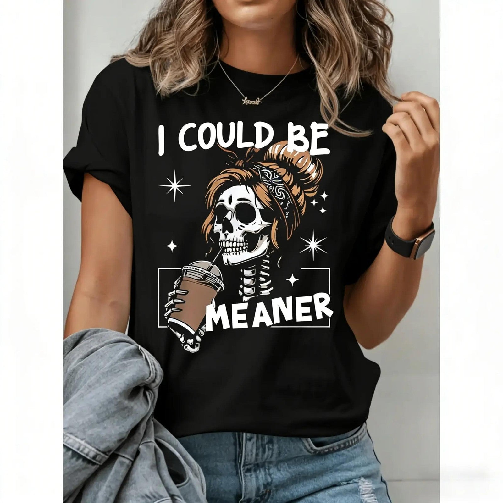 I Could Be Meaner Funny Sarcastic Snarky Comeback Graphic Unisex Tee