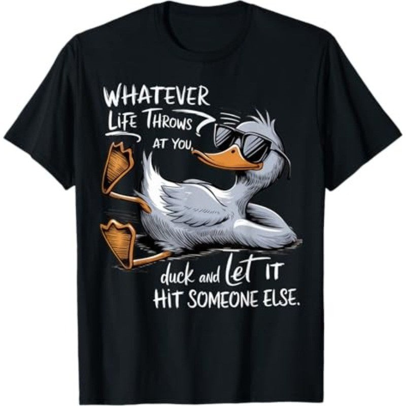 Funny Duck Graphic T-Shirt - Whatever Life Throws At You Pun Quote Tee, Humorous Gift Shirt