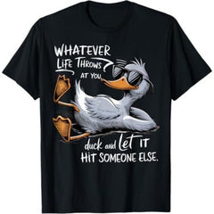 Funny Duck Graphic T-Shirt - Whatever Life Throws At You Pun Quote Tee, Humorous Gift Shirt