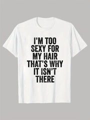 My Hair Funny Bald Head Joke Humorous Baldness Quote Graphic Unisex Tee