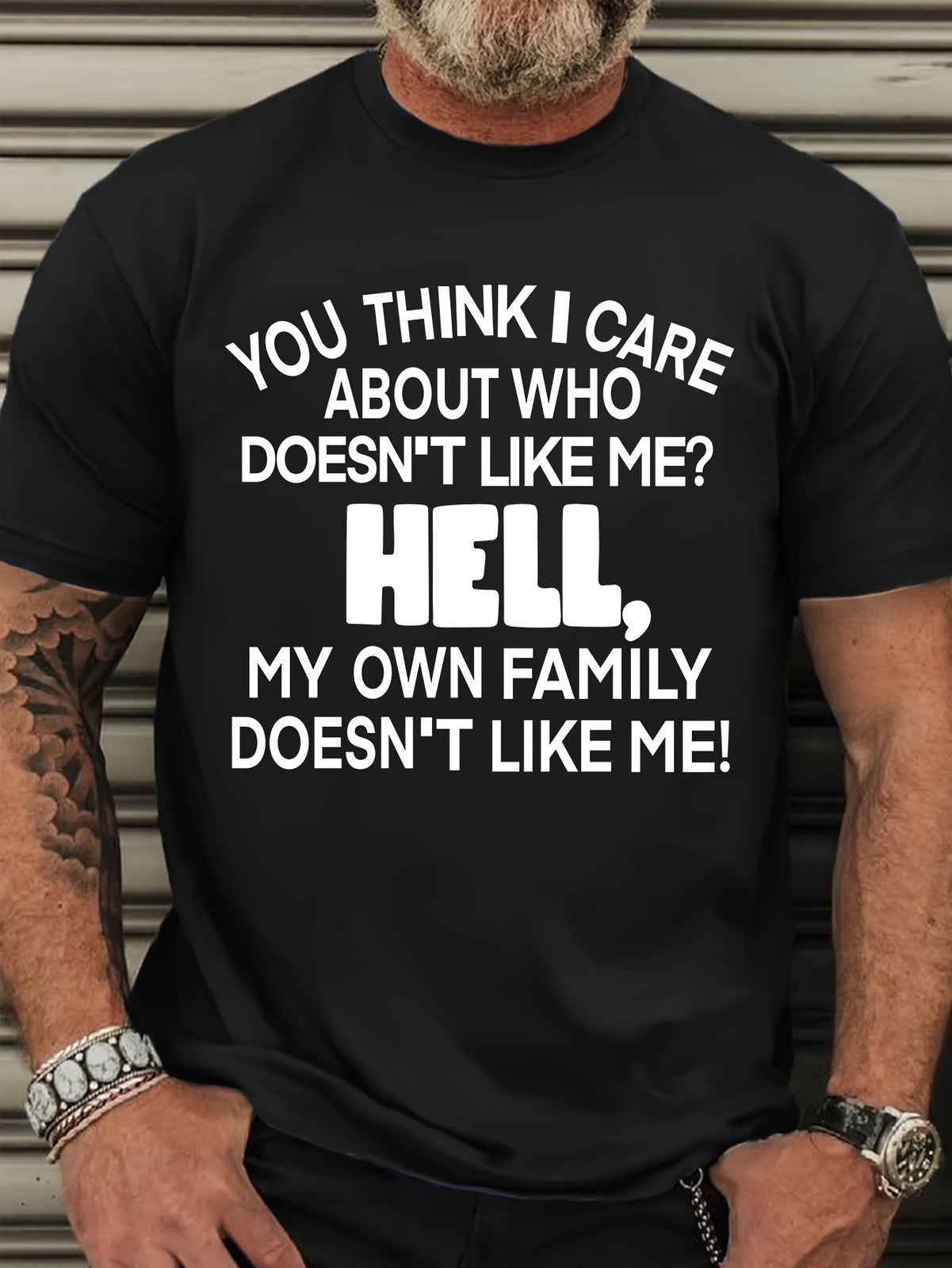 You Think I Care Who Doesn't Like Me My Own Family Doesn't Like Me Unisex Tee