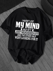 I Haven't Lost My Mind Funny Mental Health Humor Sarcastic Casual Unisex Tee