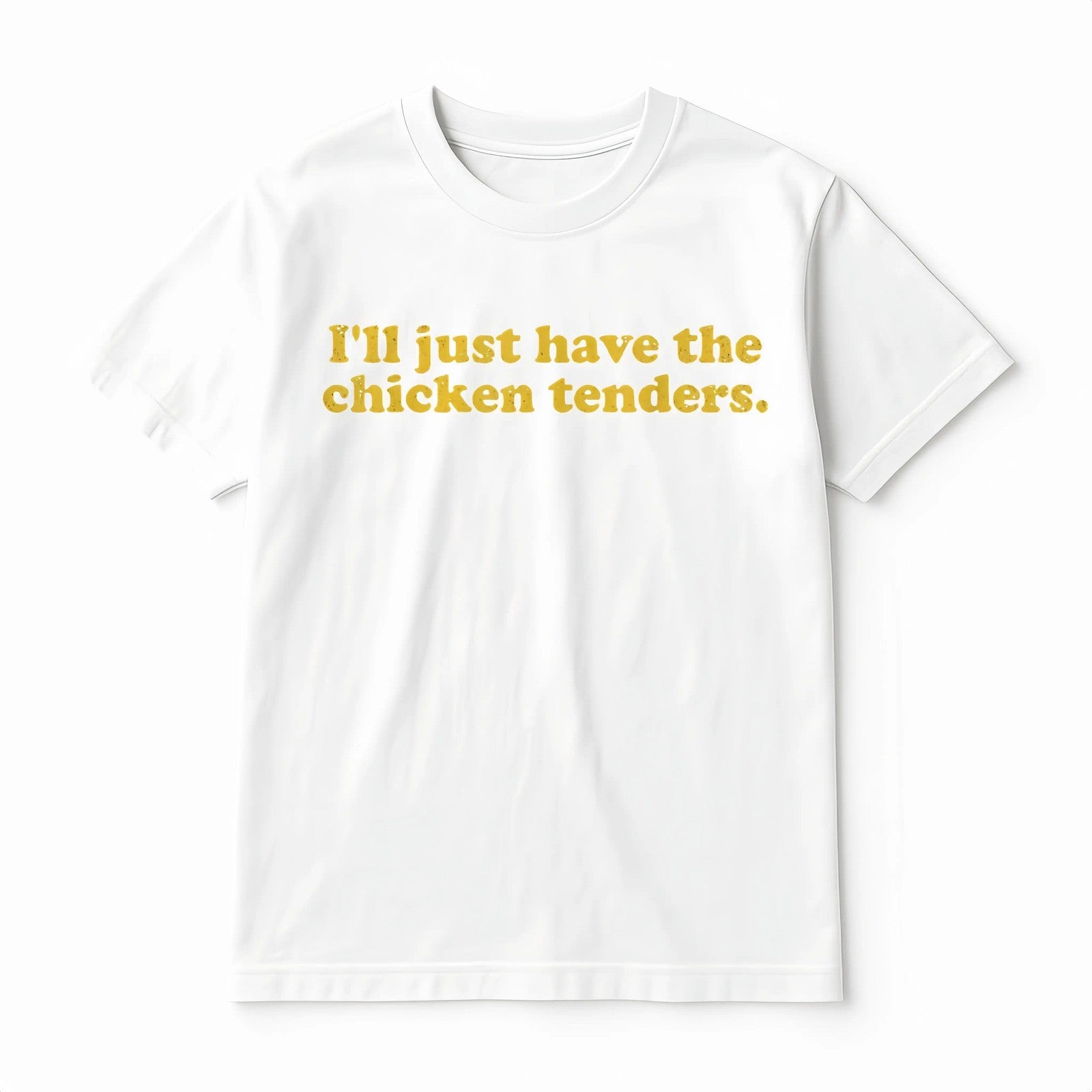 I'll Just Have The Chicken Tenders T-Shirt Golf Gift T-Shirt For Men and Women
