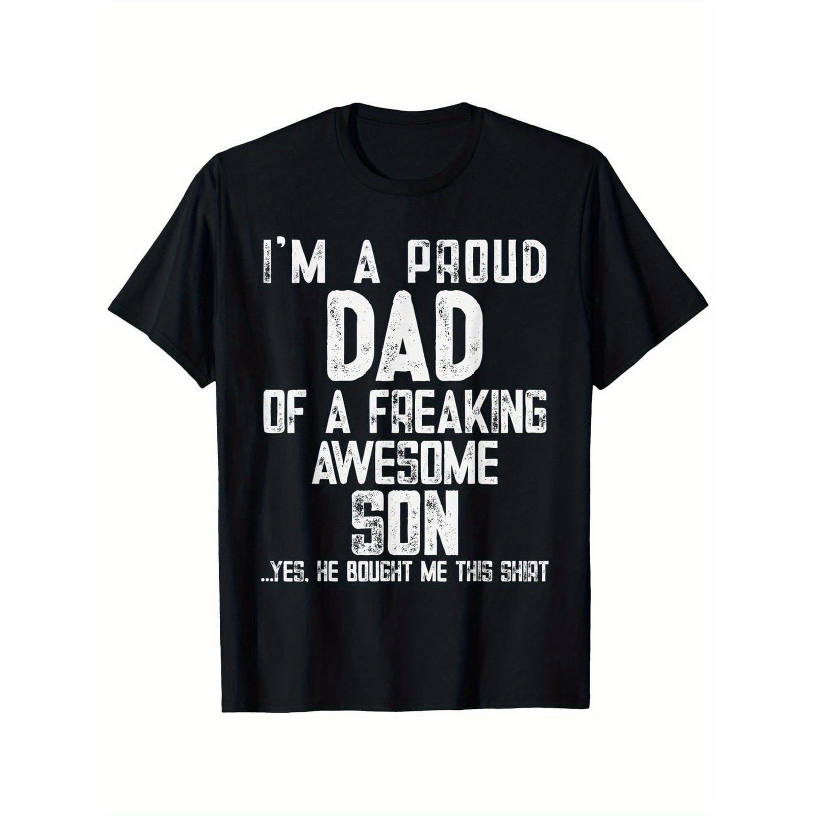 I Am A Proud Dad Of A Freaking Awesome Son Funny Father Day Graphic Unisex Shirt