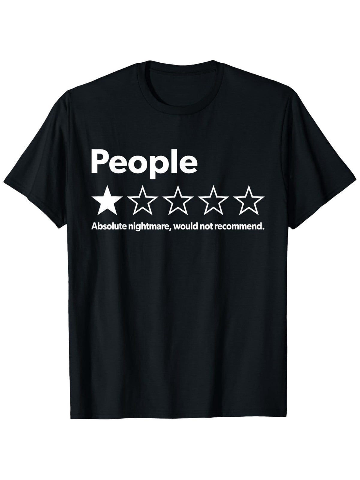 One Star People Absolute Nightmare Funny Humorous Review Graphic Unisex Tee