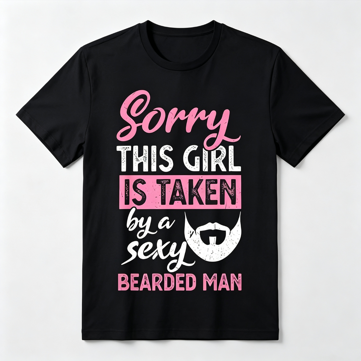Sorry Girl Taken By Sexy Bearded Man Couple Matching Gift Summer Unisex Tee
