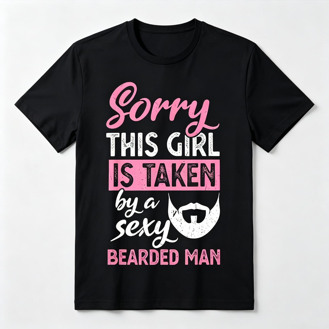 Sorry Girl Taken By Sexy Bearded Man Couple Matching Gift Summer Unisex Tee