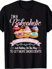 I'M a Bakeaholic Funny Baker Cupcake Cooking Gift Casual Short Sleeve Unisex Tee
