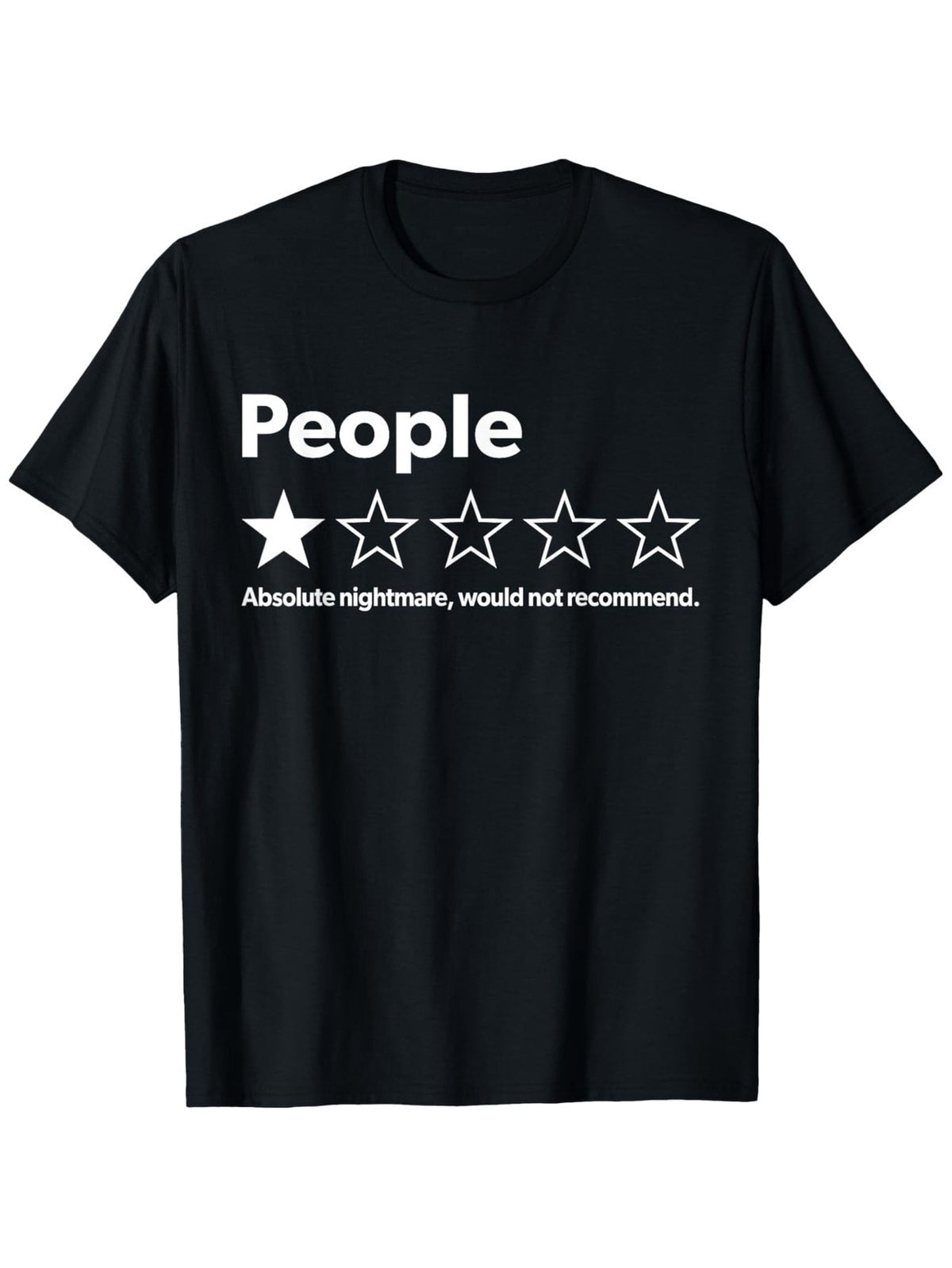 One Star People Absolute Nightmare Funny Humorous Review Graphic Unisex Tee