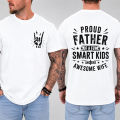 Funny Proud Dad Smart Kids Awesome Wife Double Sided Humor Fathers Day UnisexTee