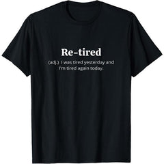 Men's Funny Retired Definition Humor Graphic T-Shirt Men's Sarcastic Retirement Joke Graphic Tee
