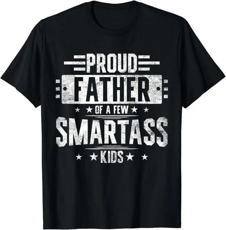 Proud Father Of A Few Smart Kids Funny Dad Hilarious Fathers Day Gift Unisex Tee