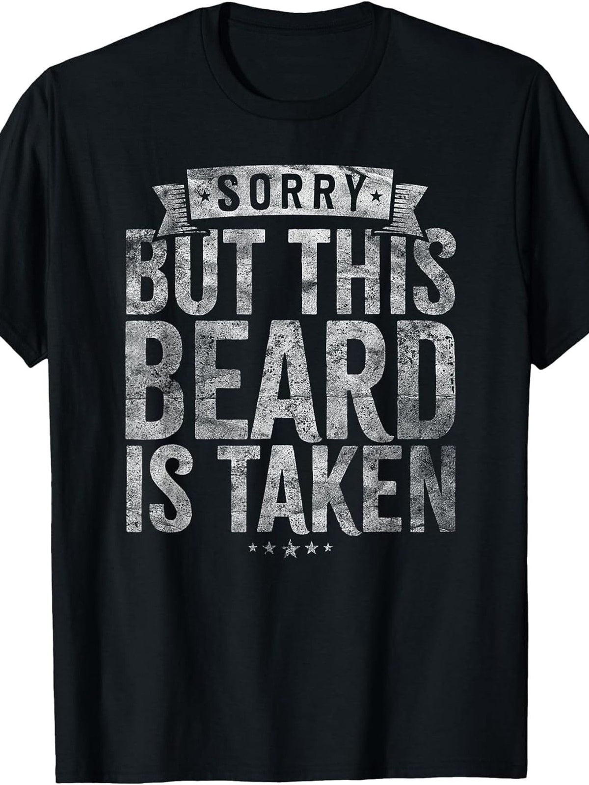 Sorry This Beard Has Been Taken Funny Oversized Beard Loose Plus Size Unisex Tee
