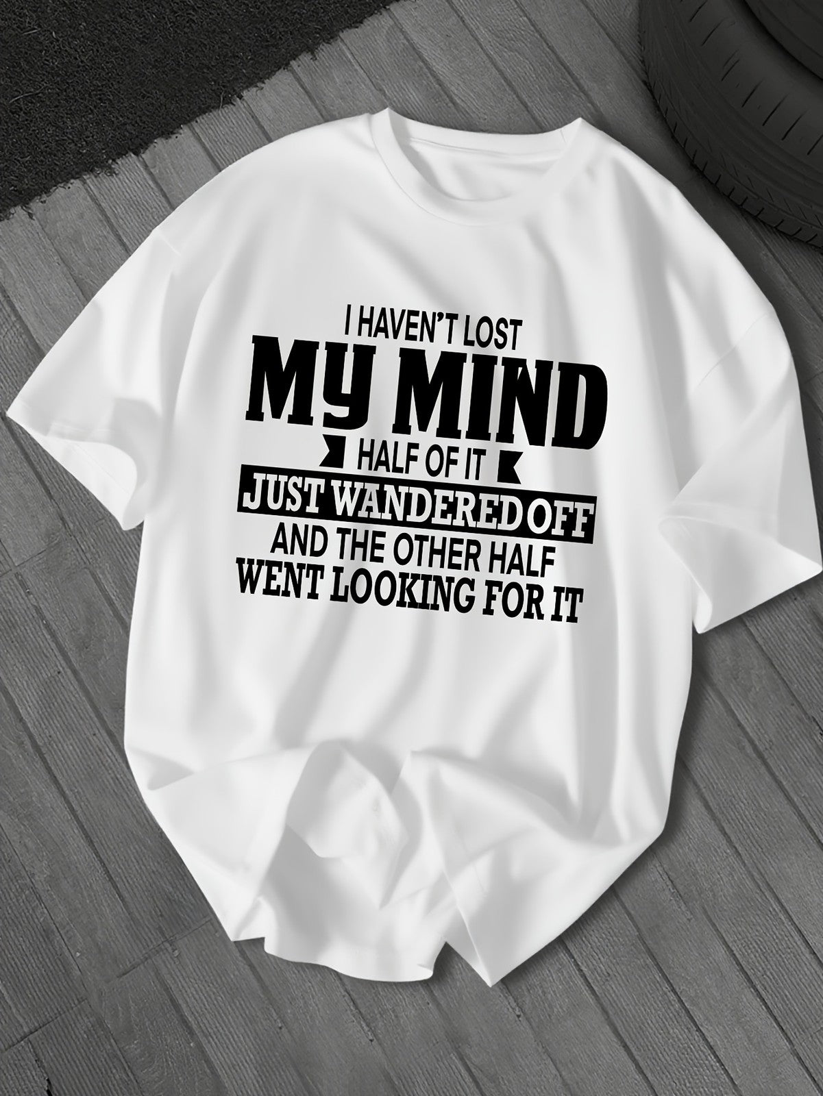I Haven't Lost My Mind Funny Mental Health Humor Sarcastic Casual Unisex Tee