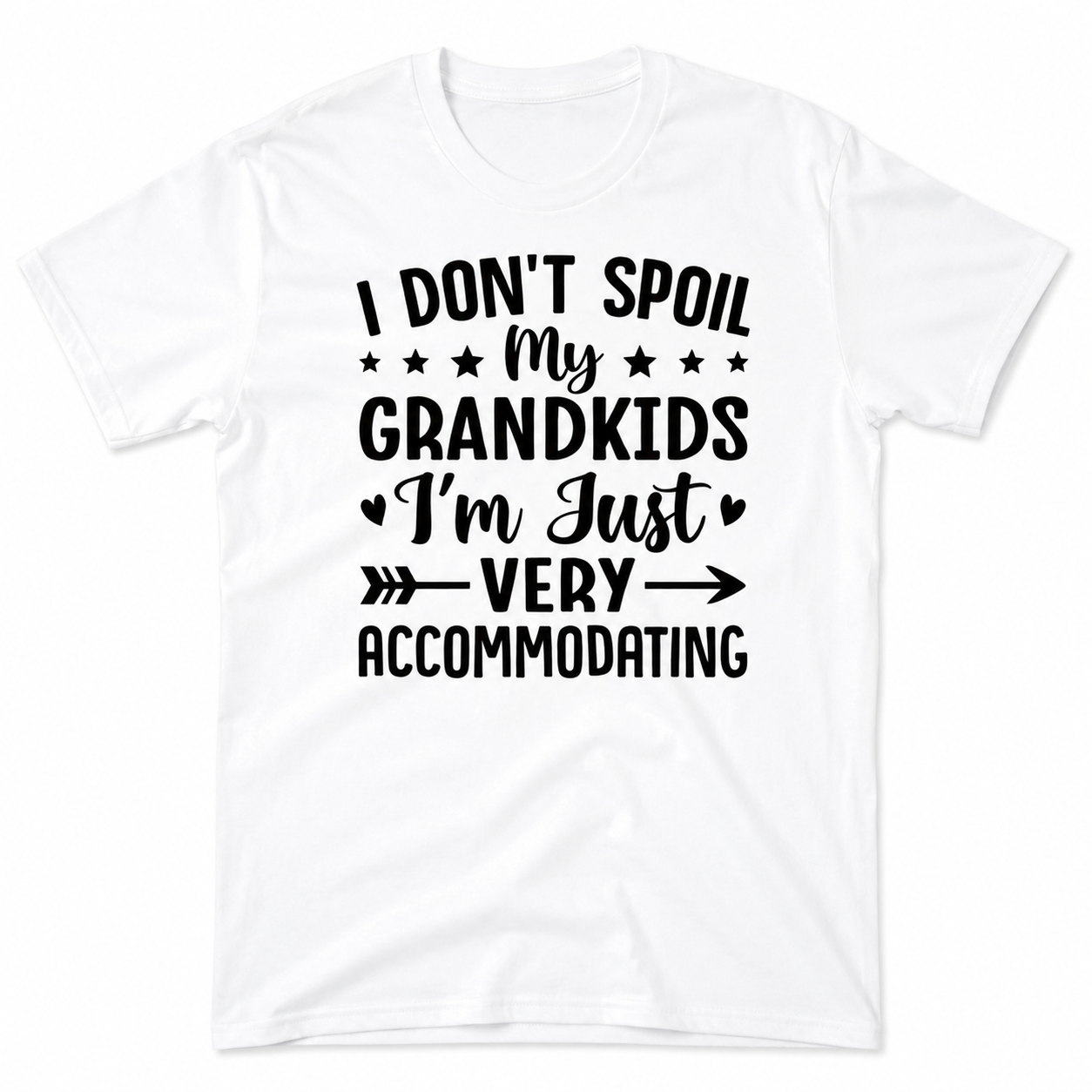 I Dont Spoil Grandkids Accommodating Grandma Grandpa Gift Casual Unisex Tee