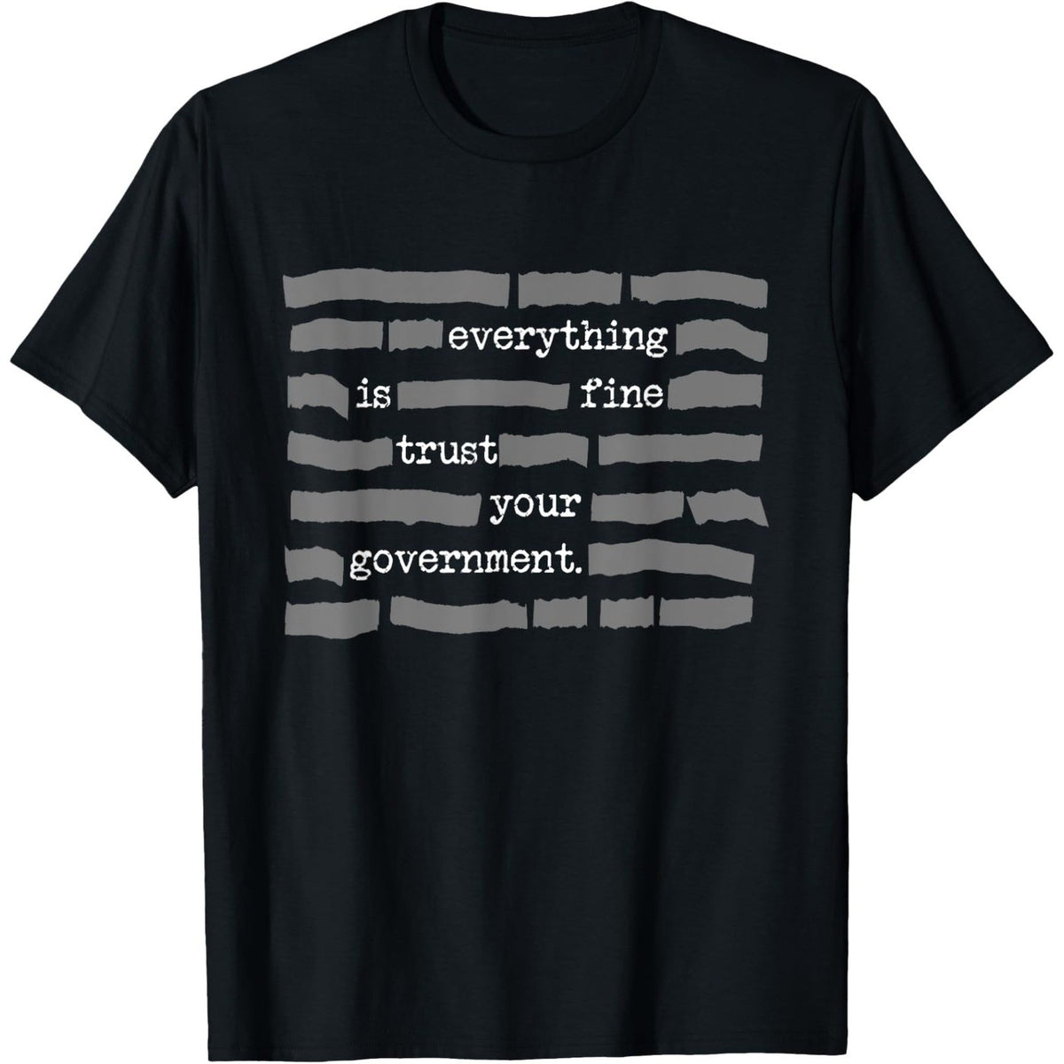 Conspiracy Theory T-Shirt | Funny "Trust Your Government" Sarcastic Tee