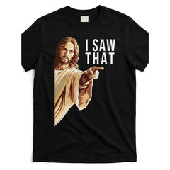 [Funny Jesus Graphic Tee] Funny "I Saw That" Jesus Graphic T-Shirt for Men | Chr