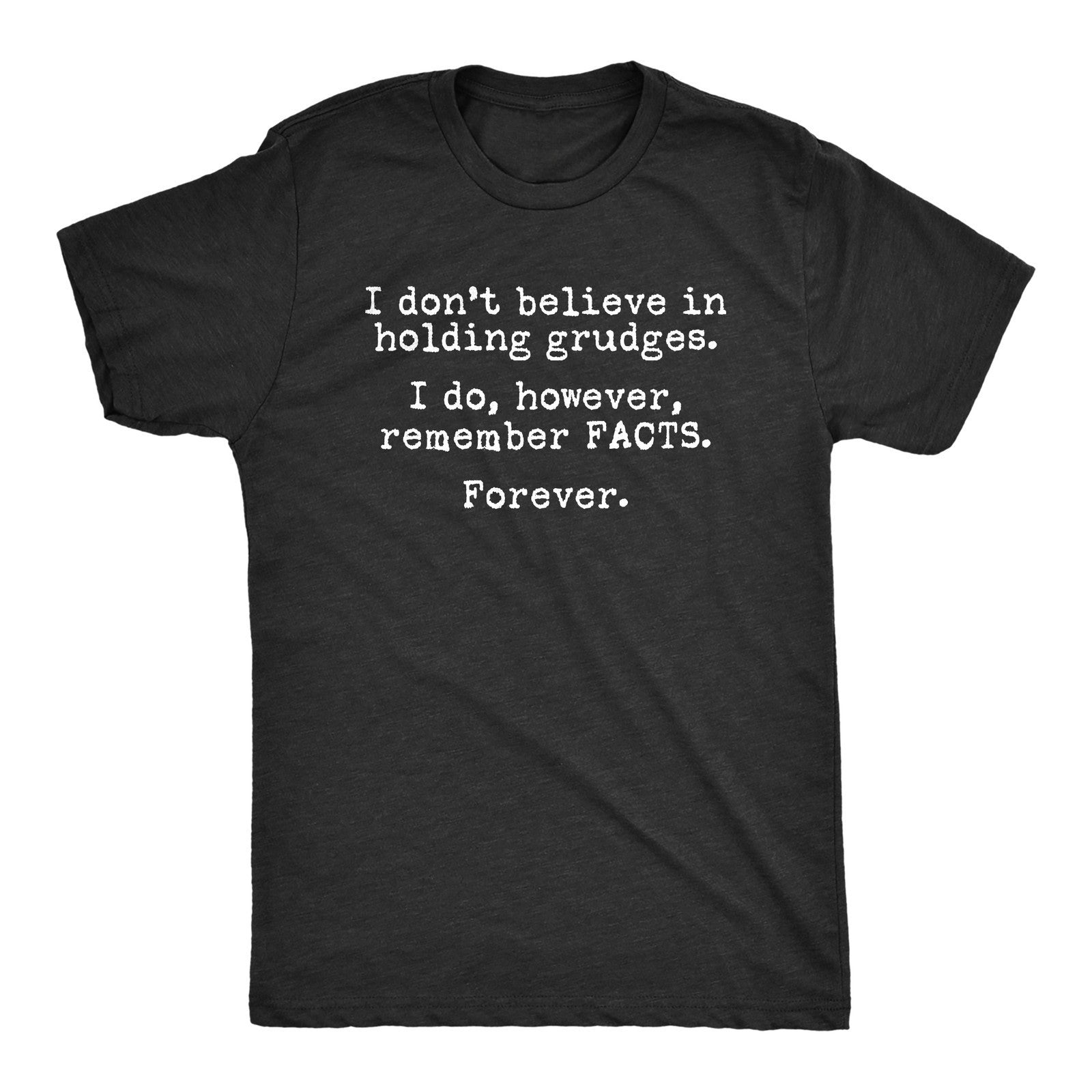 Mens I Remember Facts Forever T Shirt Funny Sarcastic Novelty Graphic Tee