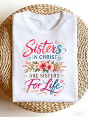 Sisters In Christ Are Sisters For Life Graphic Tee for Women, Christian Bible Verse Faith Short Sleeve T-Shirt, Casual Crew Neck Top for Church Gift
