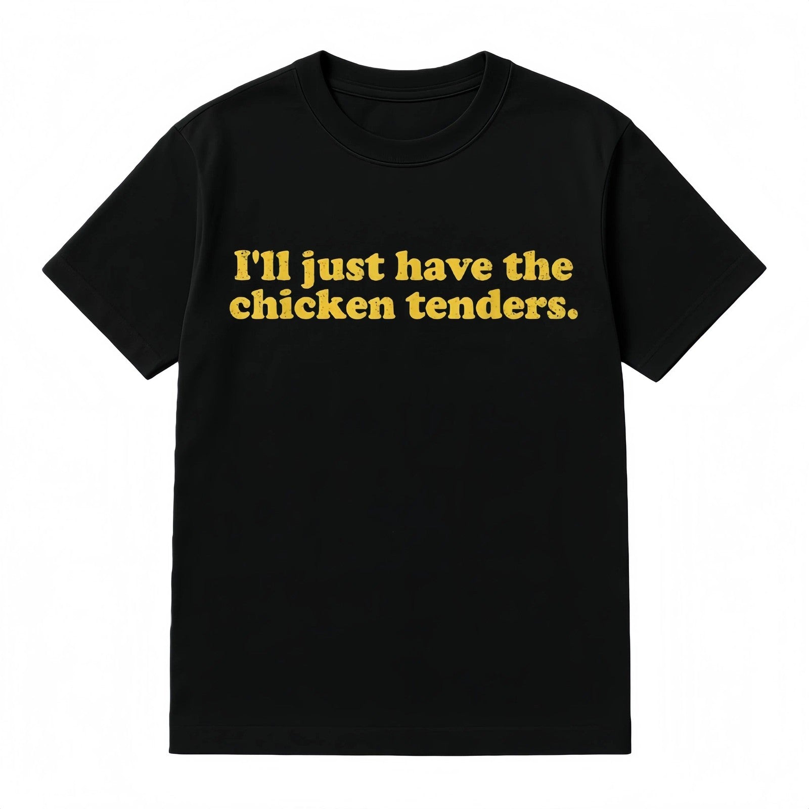 I'll Just Have The Chicken Tenders T-Shirt Golf Gift T-Shirt For Men and Women