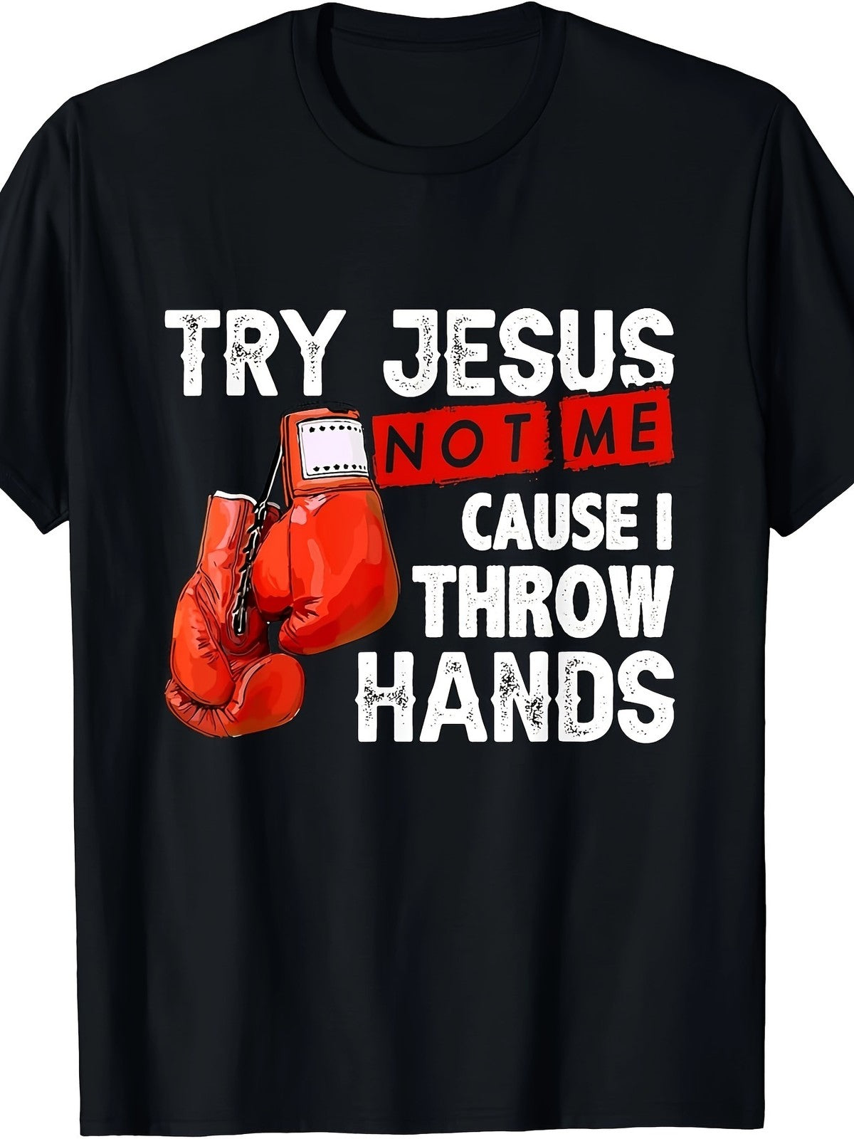 Try Jesus Not Me Throw Hands Funny Boxing MMA Christian Streetwear Unisex Tee