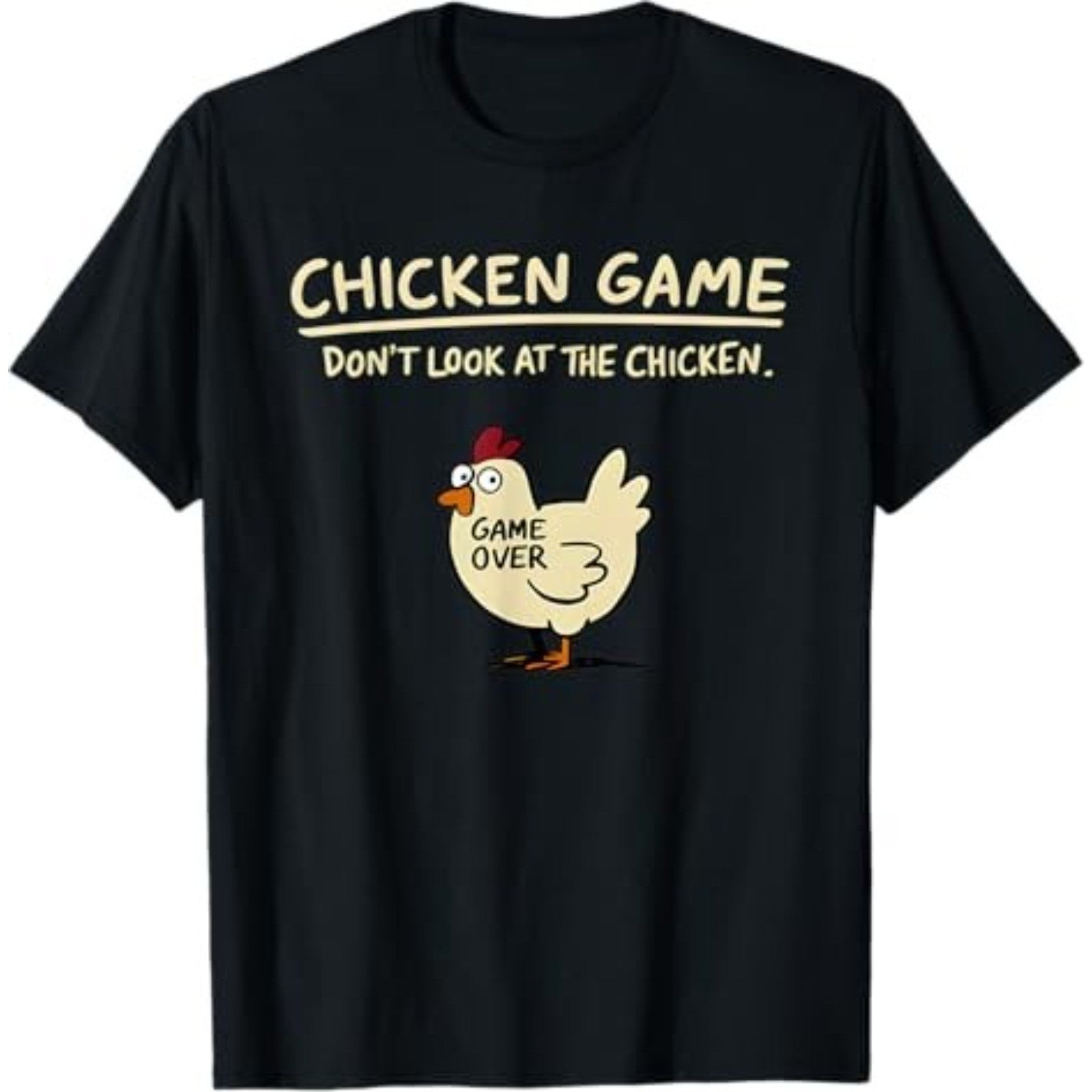 Chicken Game Humor T-Shirt | "Don't Look At The Chicken" Funny Graphic Tee