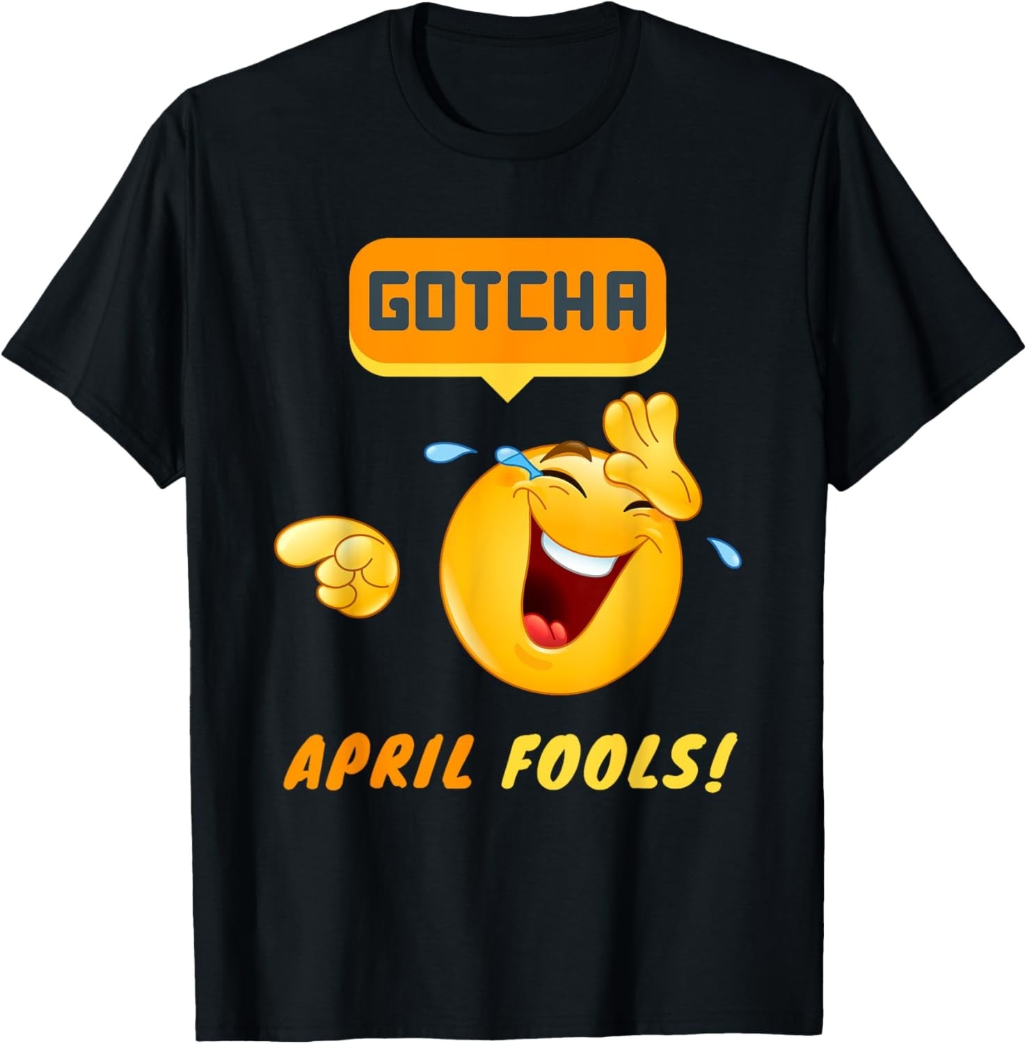 GOTCHA - April Fool's Day Funny Prank Kids Silly Dad Jokes T-Shirt