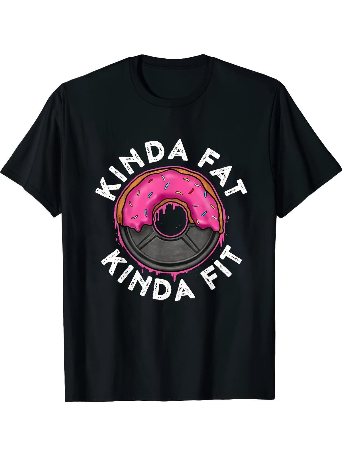 Funny Kinda Fat Kinda Fit Donut Lifting Gym Workout Humor Meme Gift Unisex Tee