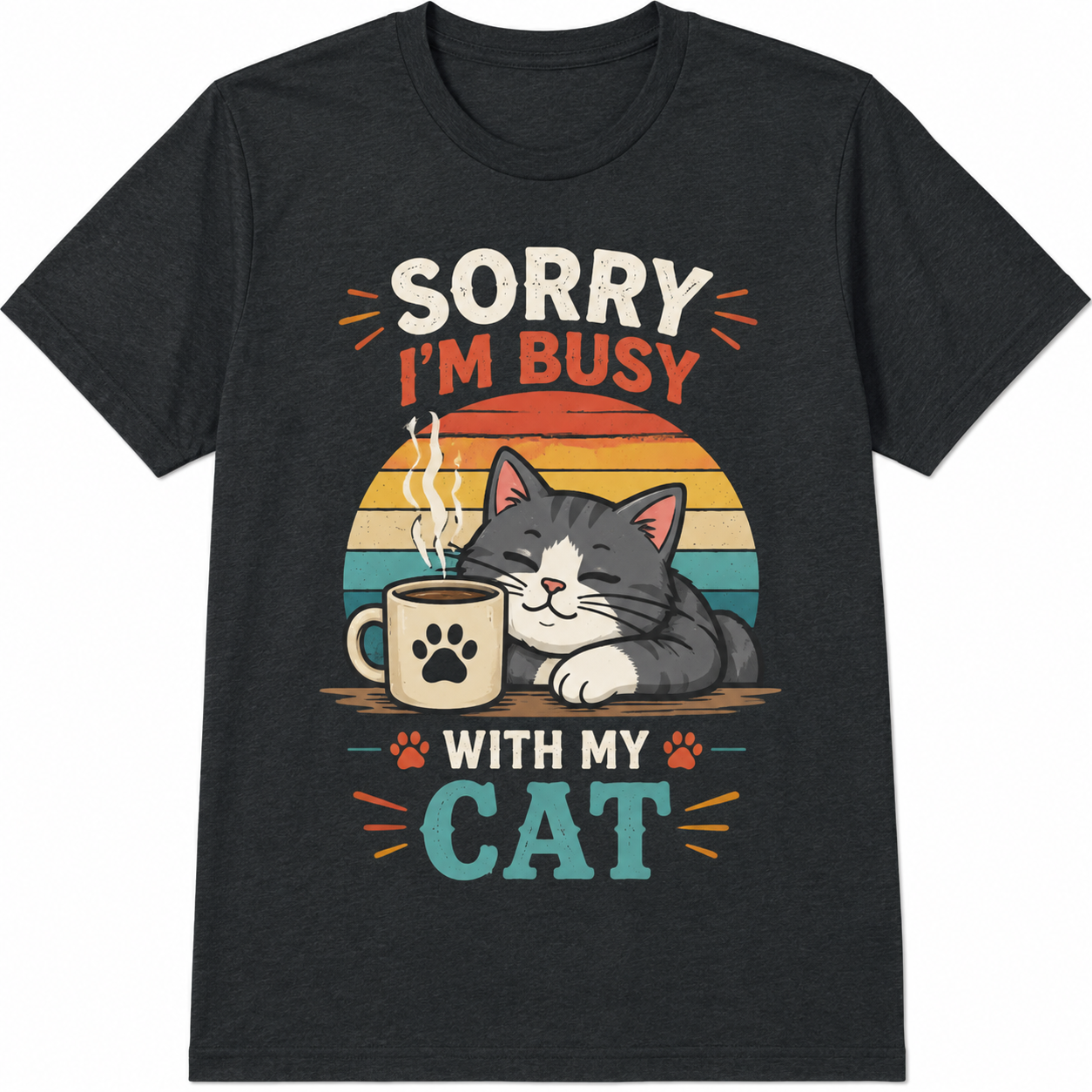 Sorry Busy Cat Coffee Cute Cat Lover Funny Casual Gift Trendy Summer Unisex Tee