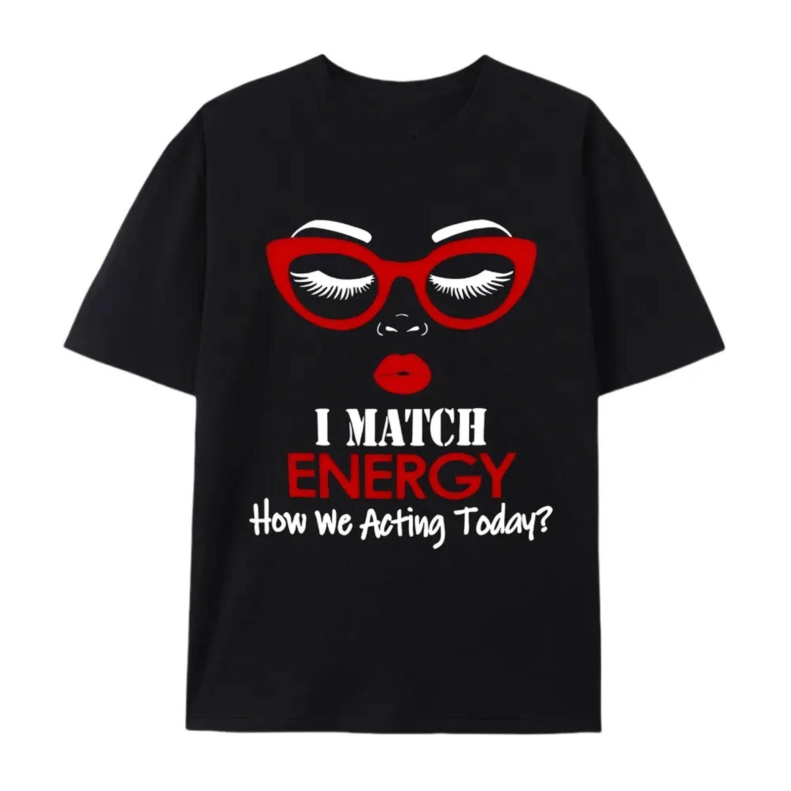I Match Your Energy Gen Z Funny Saying Social Humor Graphic Unisex Tee