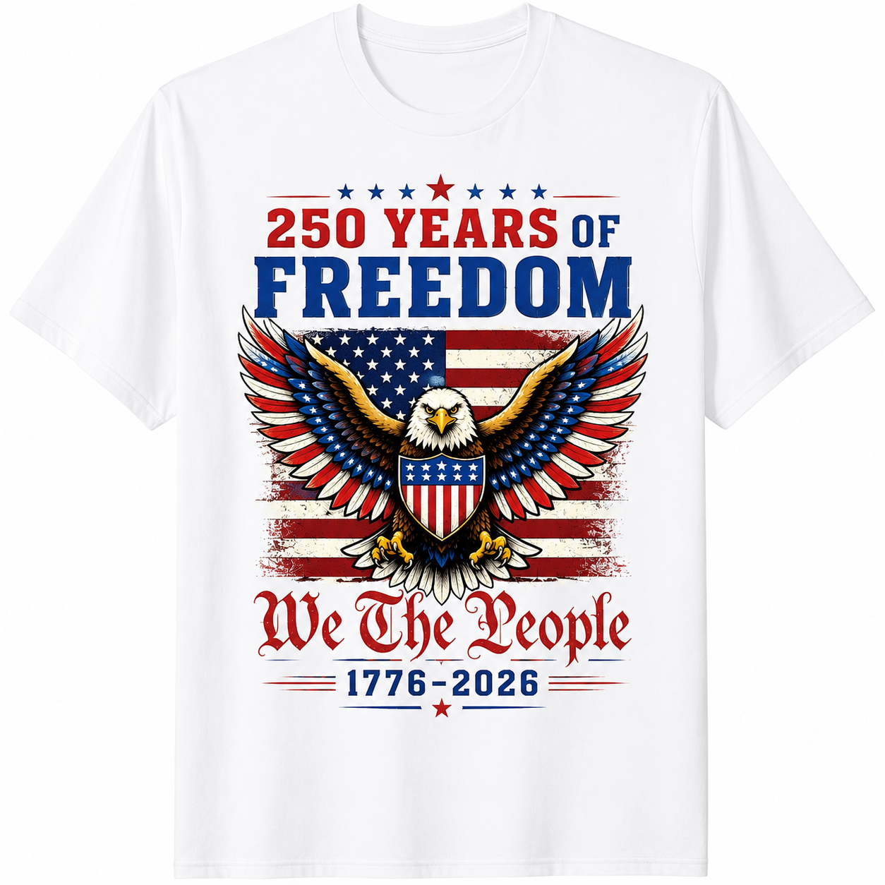 America 250 We The People Flag Eagle 1776 2026 4th July Patriotic Unisex Tee