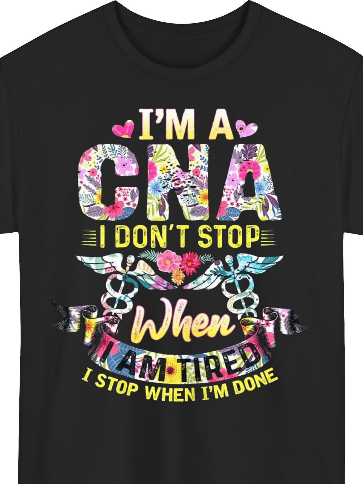 CNA Nurse Don't Stop When Tired Stethoscope Heartbeat Medical Gift Unisex Tee