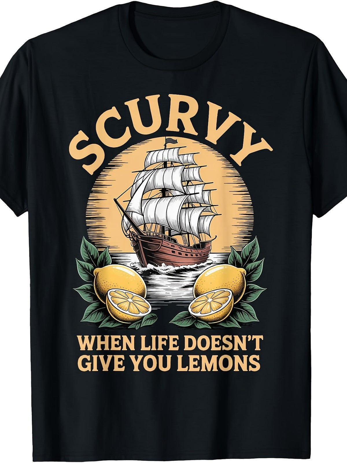 Funny Scurvy When Life Doesn't Give You Lemons Shirt Humorous Lemon Print Tee