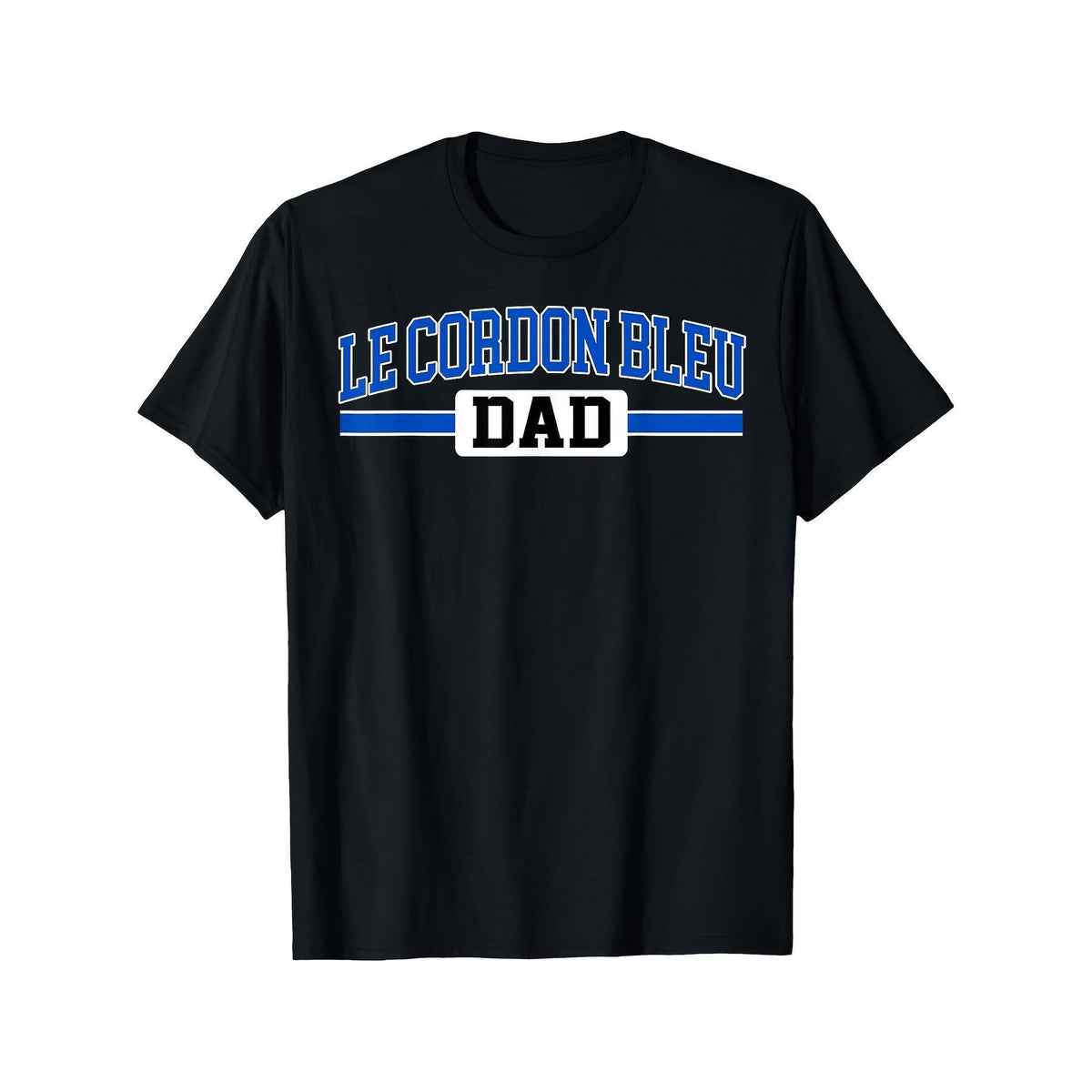 Le Cordon Bleu College of Culinary Dad T-Shirt
