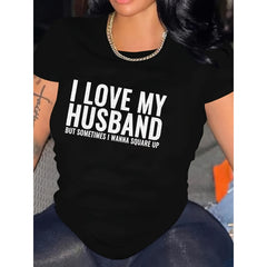 I Love My Husband But Sometimes I Wanna Square Up Funny Wife T-Shirt Relatable Marriage Humor Graphic Tee Retro Vibe Casual Summer Unisex Top Soft Cotton Crew Neck