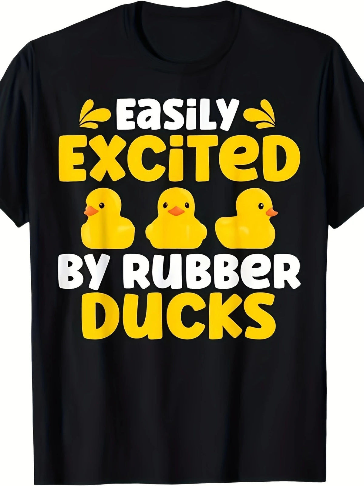 Funny Rubber Duck Graphic T-Shirt for Men & Women, Cute Duck Lover Tee, Easily Excited by Rubber Ducks Letter Print Casual Crew Neck Short Sleeve Shirt, Novelty Animal Gift