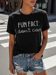 Fun Fact I Don't Care T-Shirt Sarcastic Rude Humor Tee Introvert Gift Top