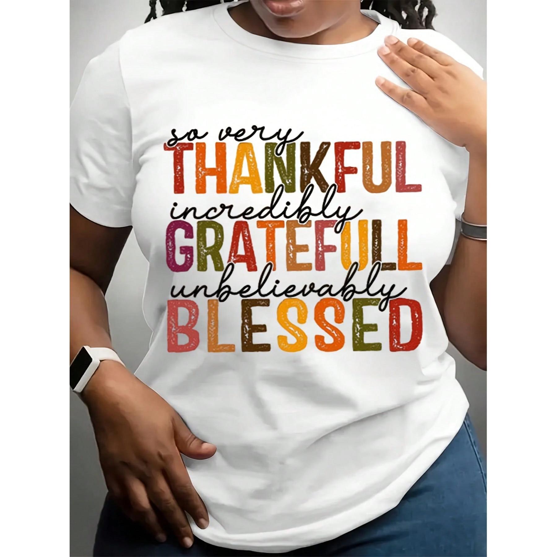 Thankful Inspirational Quote Graphic T-Shirt