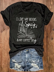 I Like My Books Spicy And My Coffee Icy T-Shirt Romance Book Lover Iced Coffee Addict Tee