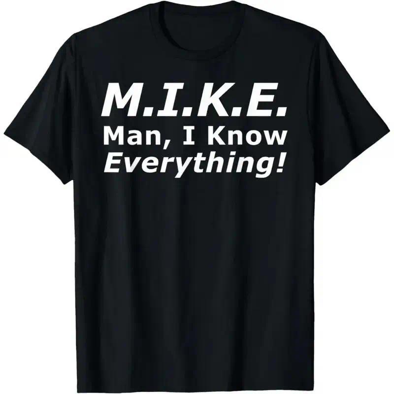 Funny Mike T-Shirt - “Knows Everything” Sarcastic Saying Graphic Tee, Unisex Birthday & Father’s Day Gift